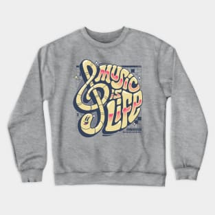 Music is life V1 - funny musician lover Crewneck Sweatshirt